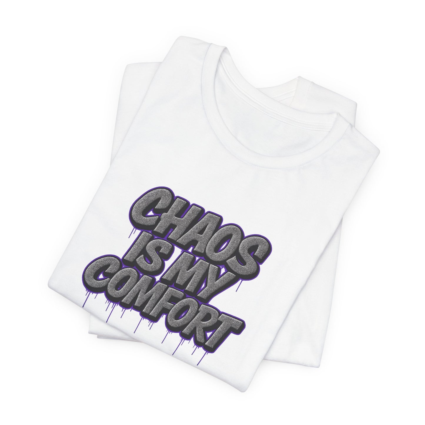 Graphic Tee - Chaos is My Comfort - Unisex Jersey