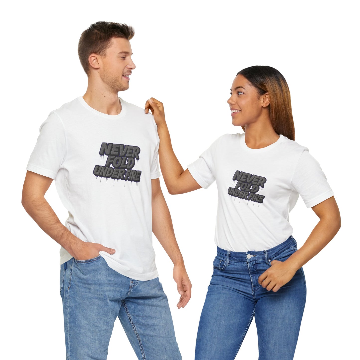 Never Fold Under Fire Unisex T-Shirt, Motivational Tee, Casual Wear, Gift for Him, Streetwear, Cool Graphic Shirt
