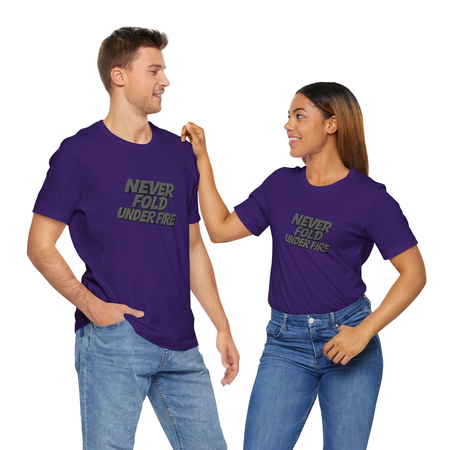 Never Fold Under Fire Unisex T-Shirt, Motivational Tee, Casual Wear, Gift for Him, Streetwear, Cool Graphic Shirt