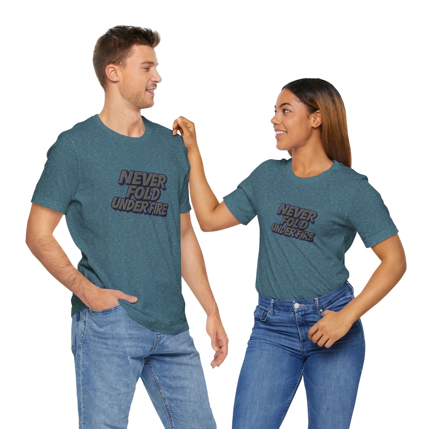 Never Fold Under Fire Unisex T-Shirt, Motivational Tee, Casual Wear, Gift for Him, Streetwear, Cool Graphic Shirt