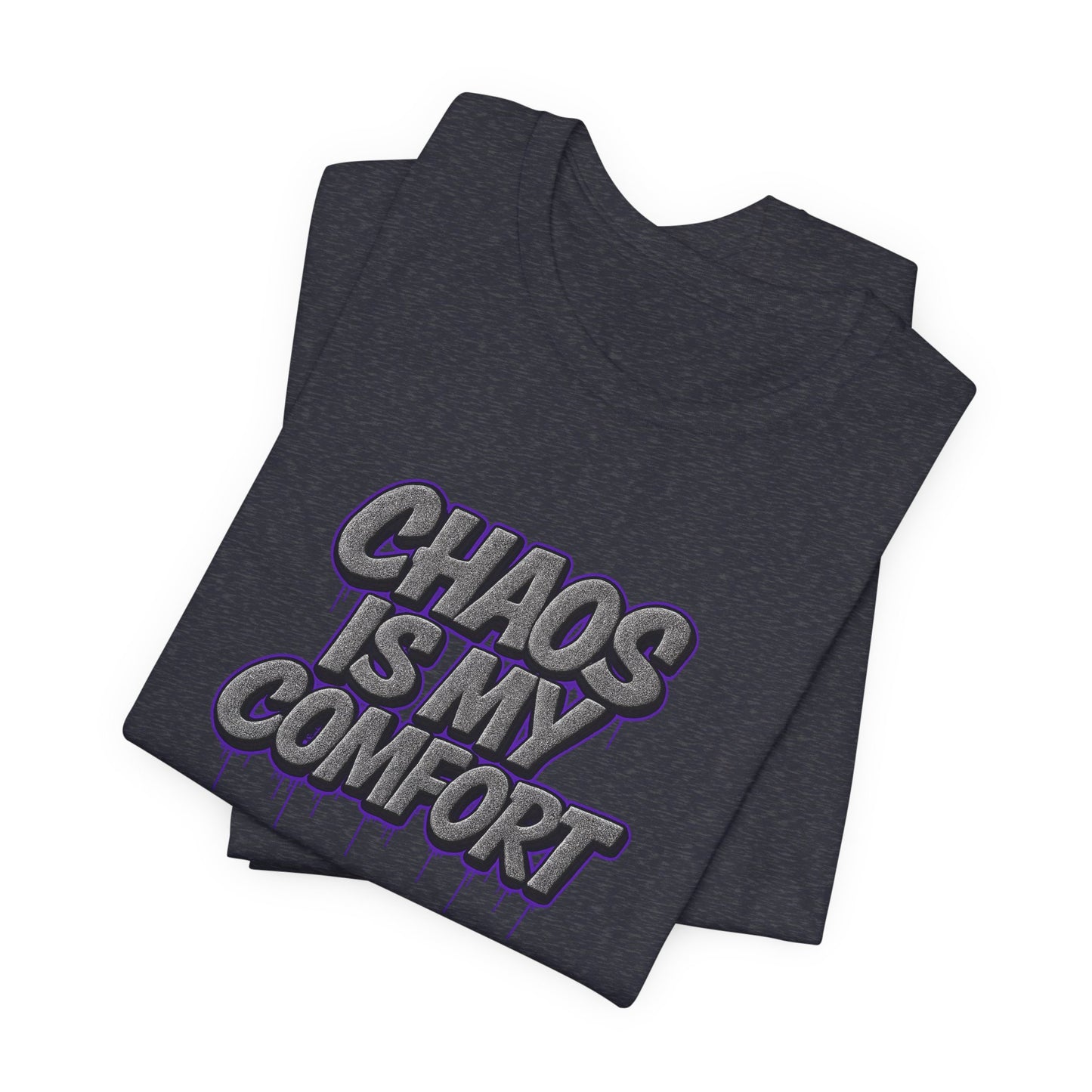 Graphic Tee - Chaos is My Comfort - Unisex Jersey