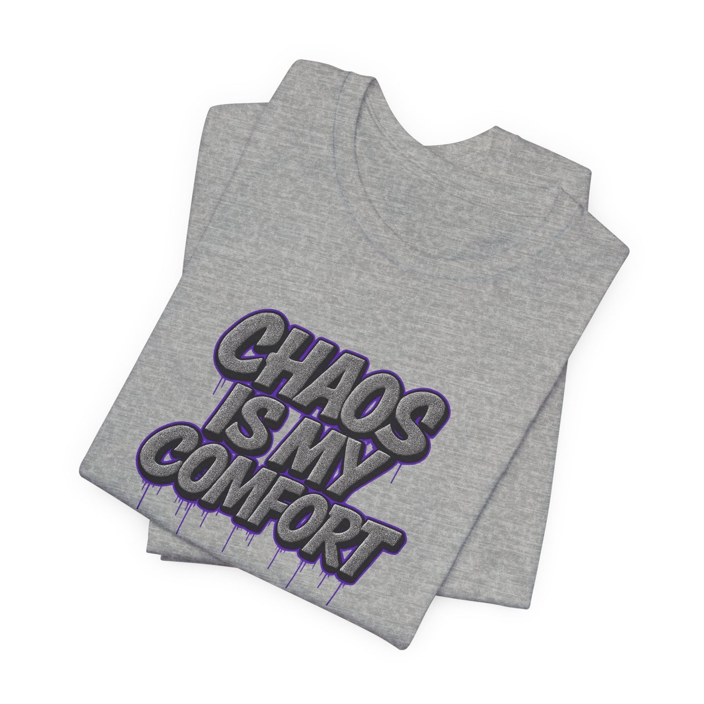 Graphic Tee - Chaos is My Comfort - Unisex Jersey