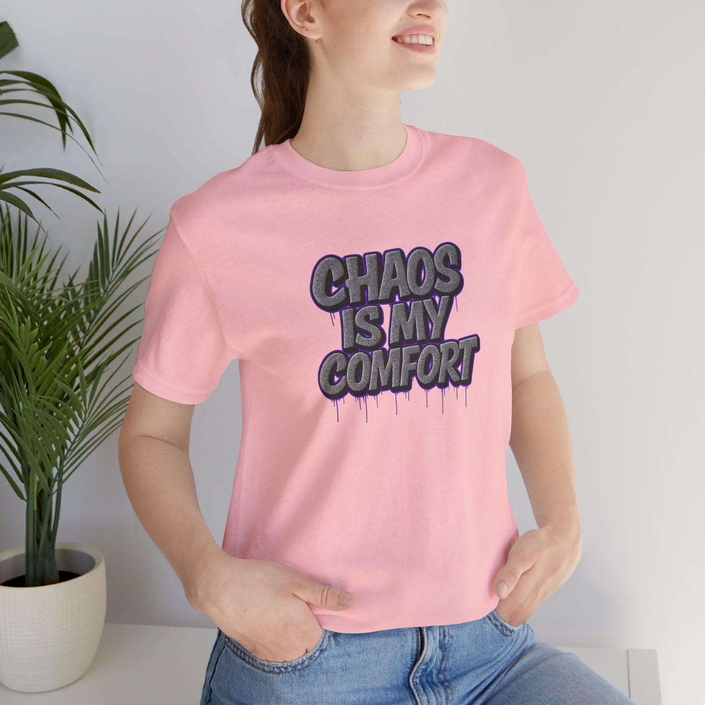 Graphic Tee - Chaos is My Comfort - Unisex Jersey