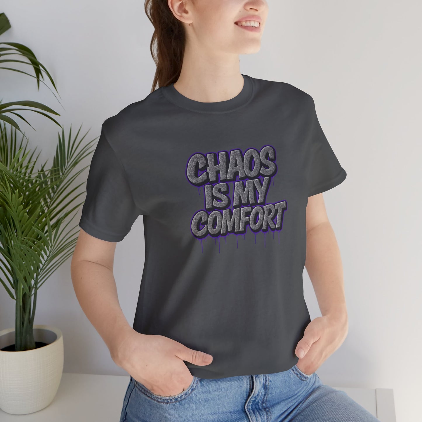 Graphic Tee - Chaos is My Comfort - Unisex Jersey