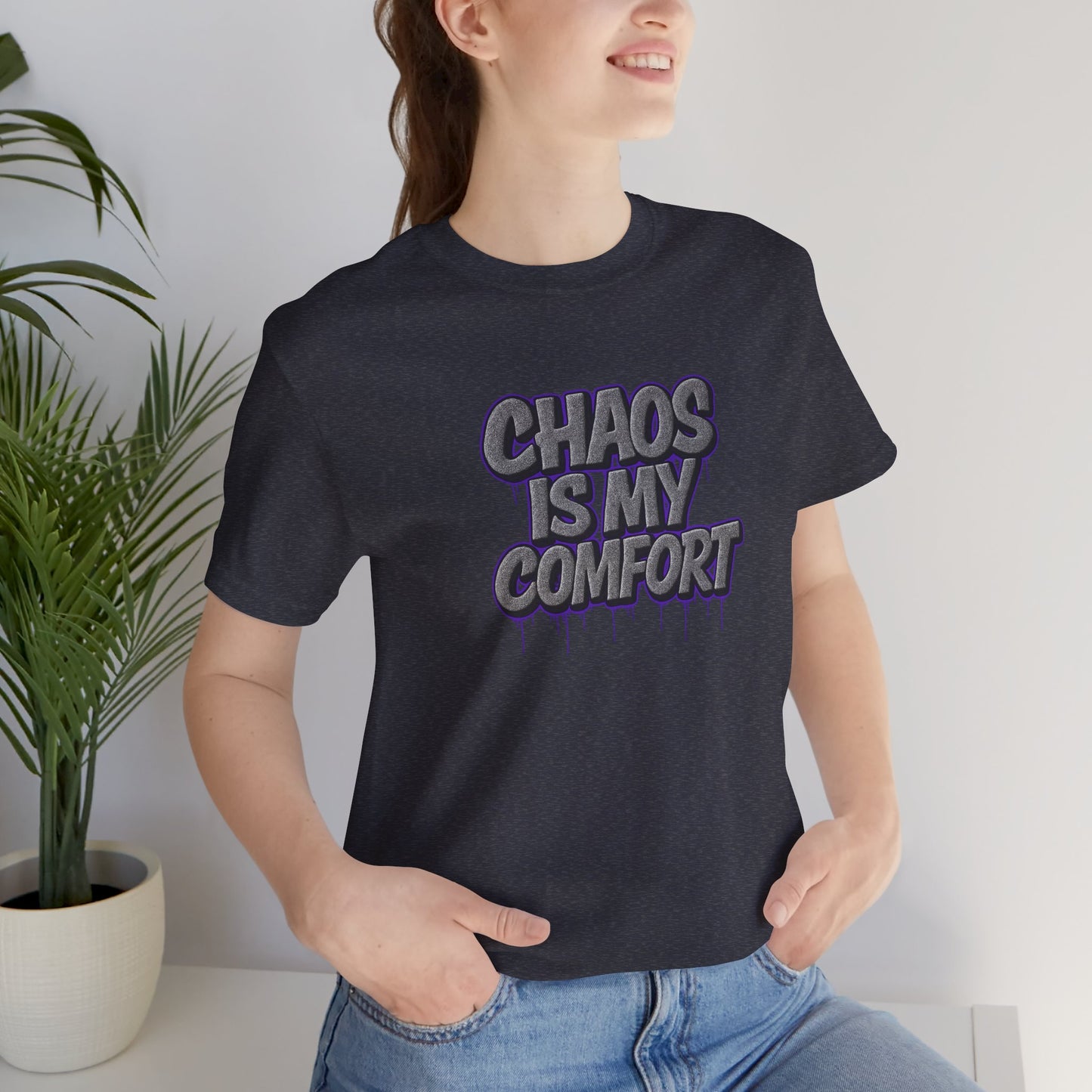 Graphic Tee - Chaos is My Comfort - Unisex Jersey