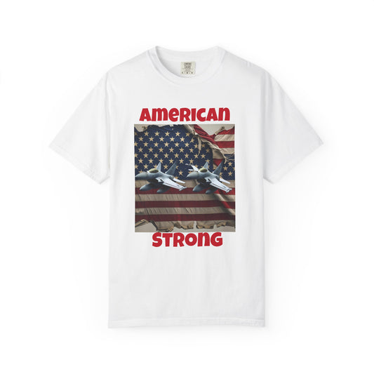 Patriotic T-shirt - 'America Strong' - Unisex Garment-Dyed Top for Independence Day, Veterans Day, Casual Wear, Gifts