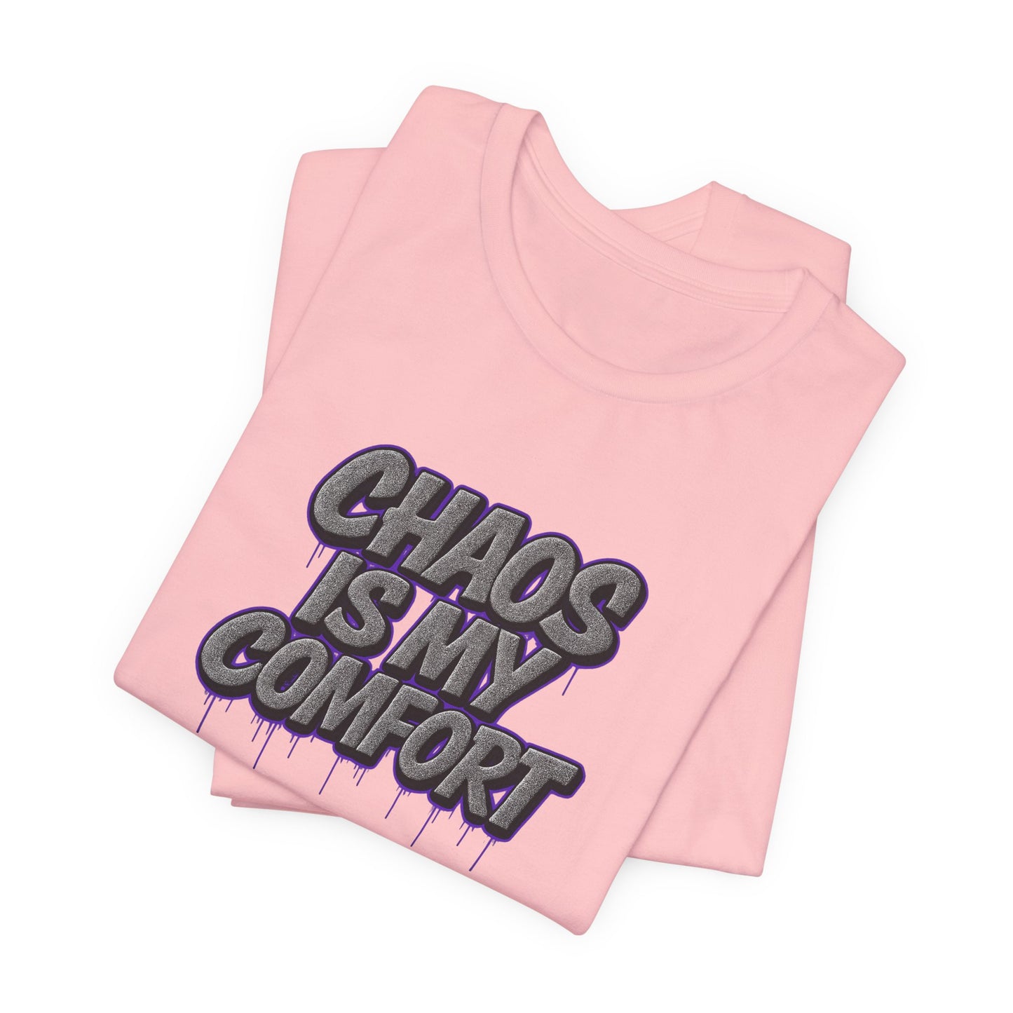 Graphic Tee - Chaos is My Comfort - Unisex Jersey