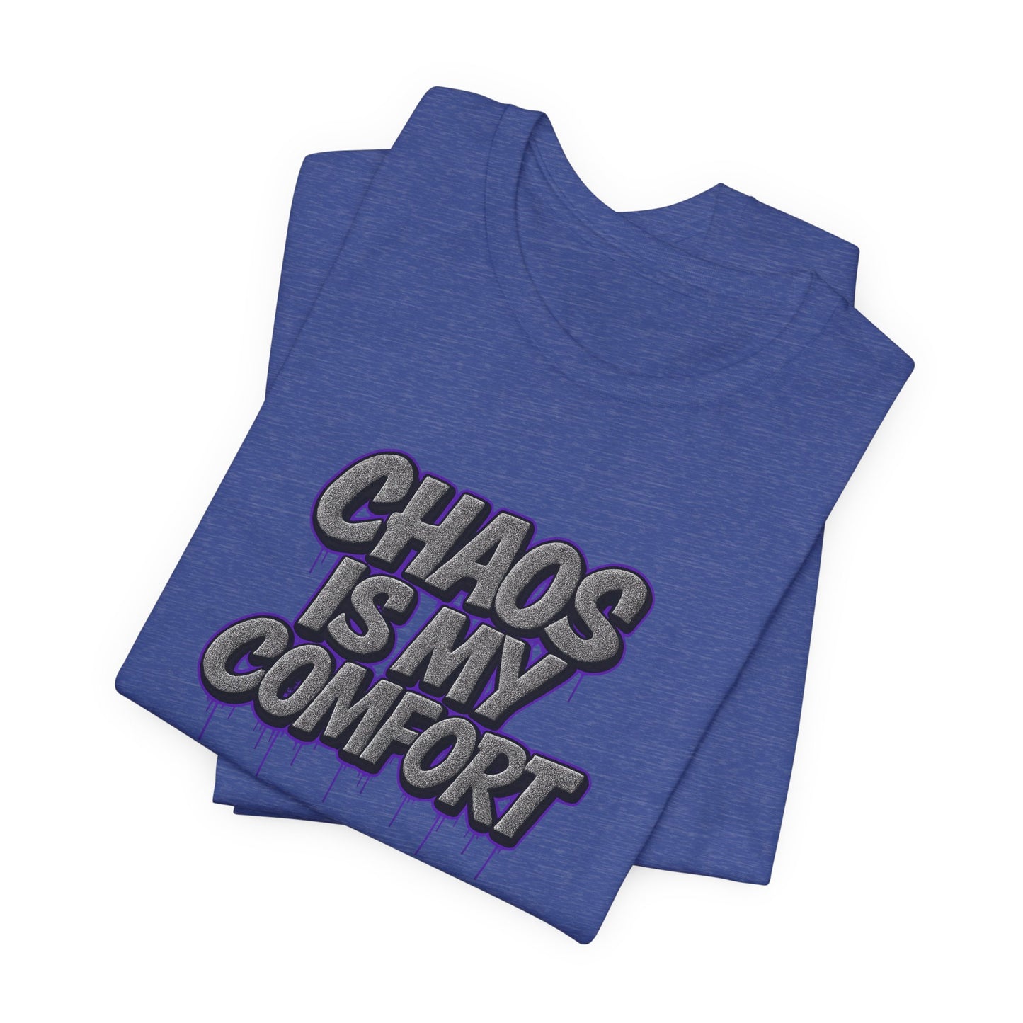 Graphic Tee - Chaos is My Comfort - Unisex Jersey