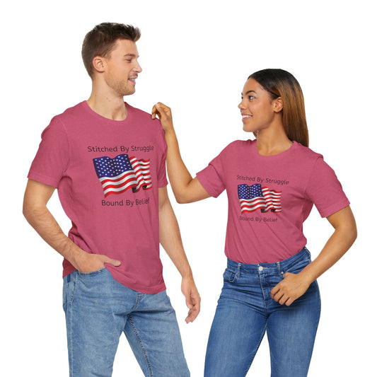 Patriotic Statement Tee: Stitched By Struggle, Bound By Belief, Unisex Jersey Short Sleeve T-Shirt, Independence Day Gift, National [...]