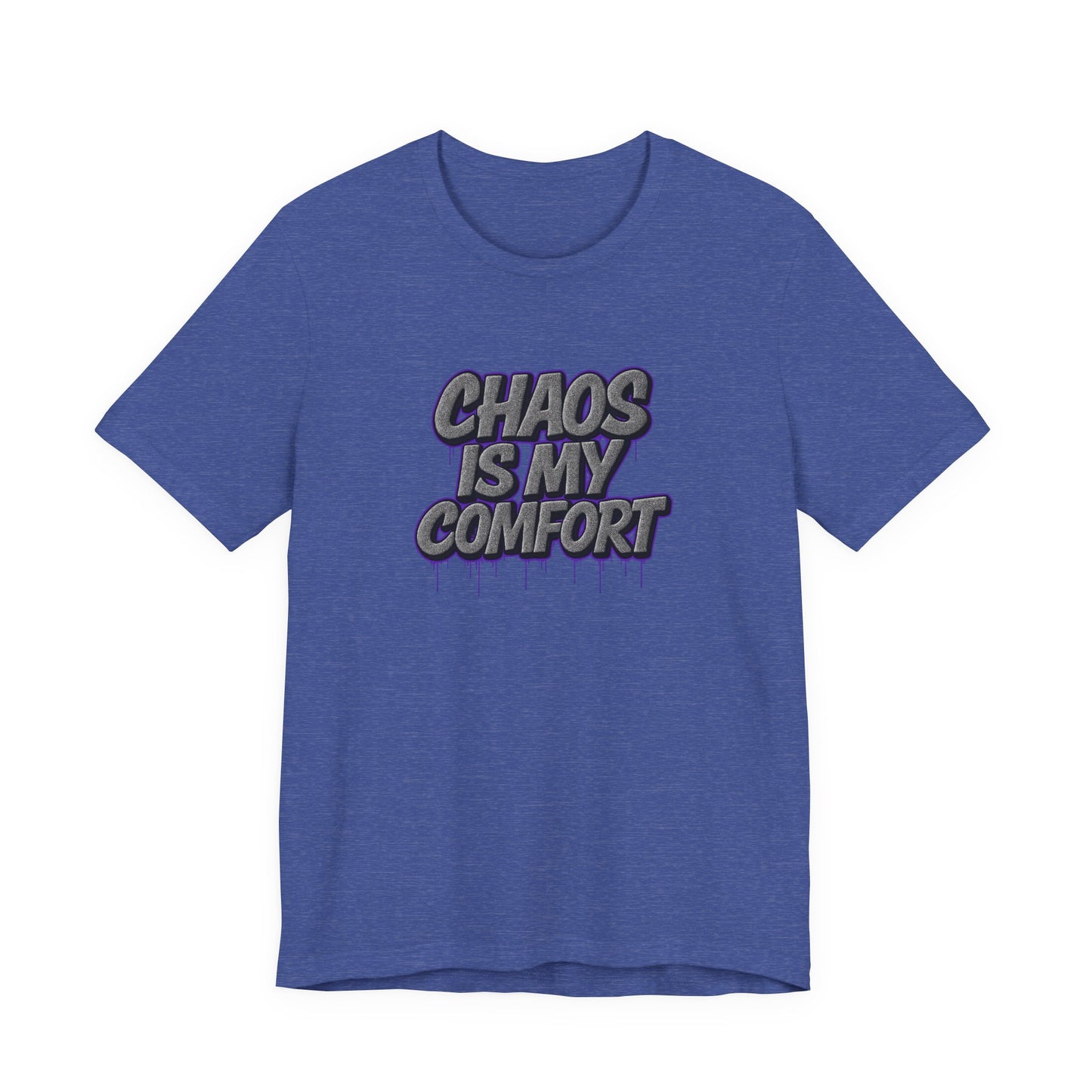 Graphic Tee - Chaos is My Comfort - Unisex Jersey