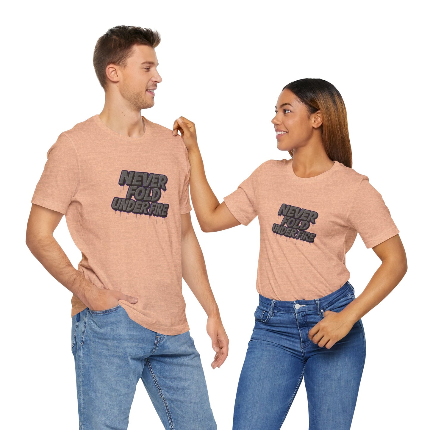 Never Fold Under Fire Unisex T-Shirt, Motivational Tee, Casual Wear, Gift for Him, Streetwear, Cool Graphic Shirt