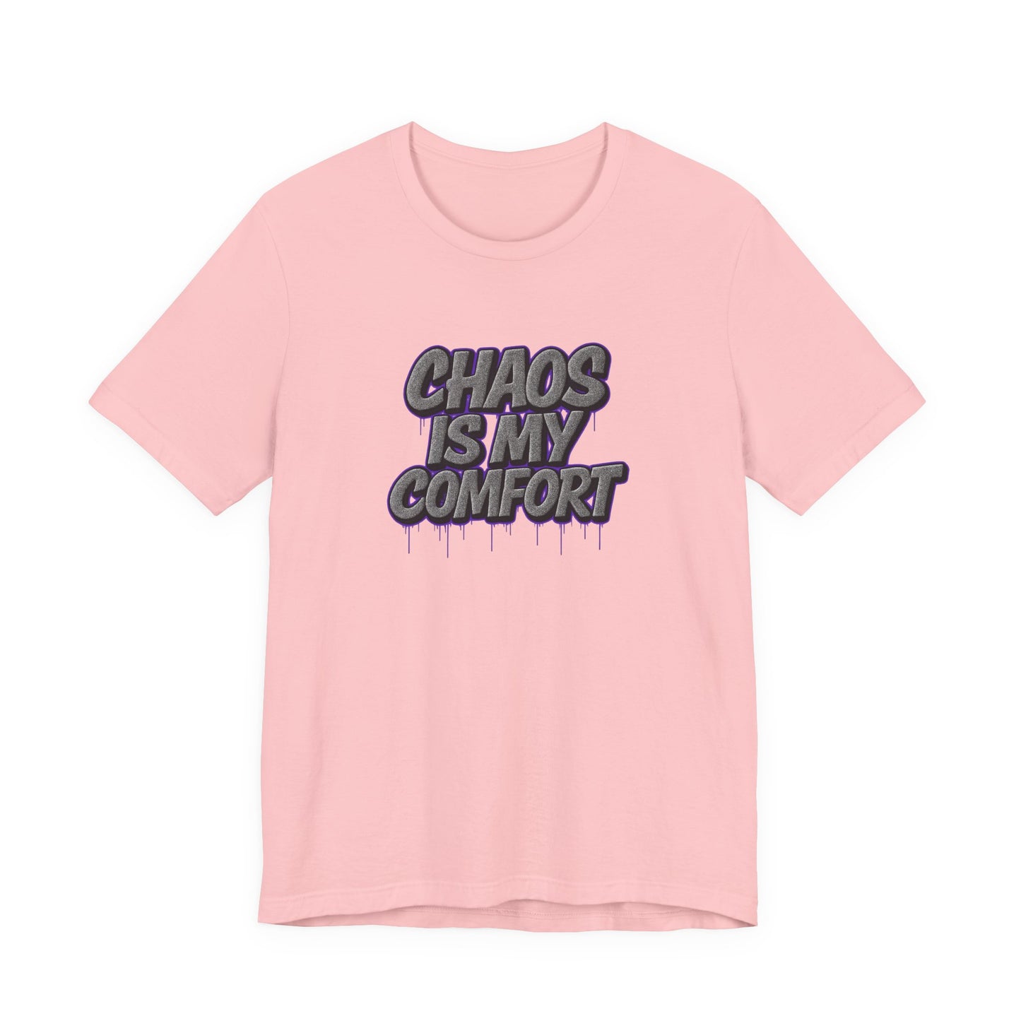 Graphic Tee - Chaos is My Comfort - Unisex Jersey