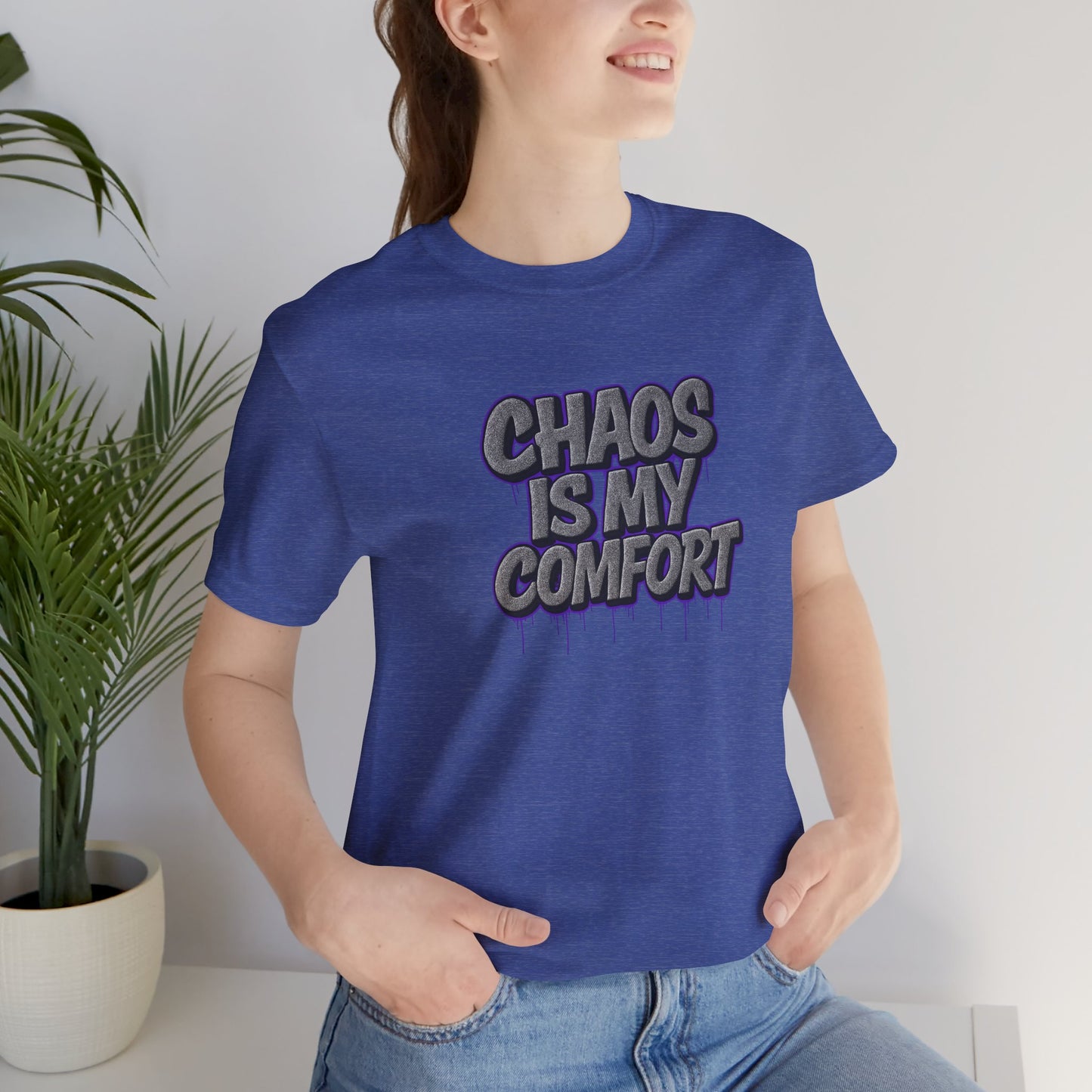 Graphic Tee - Chaos is My Comfort - Unisex Jersey